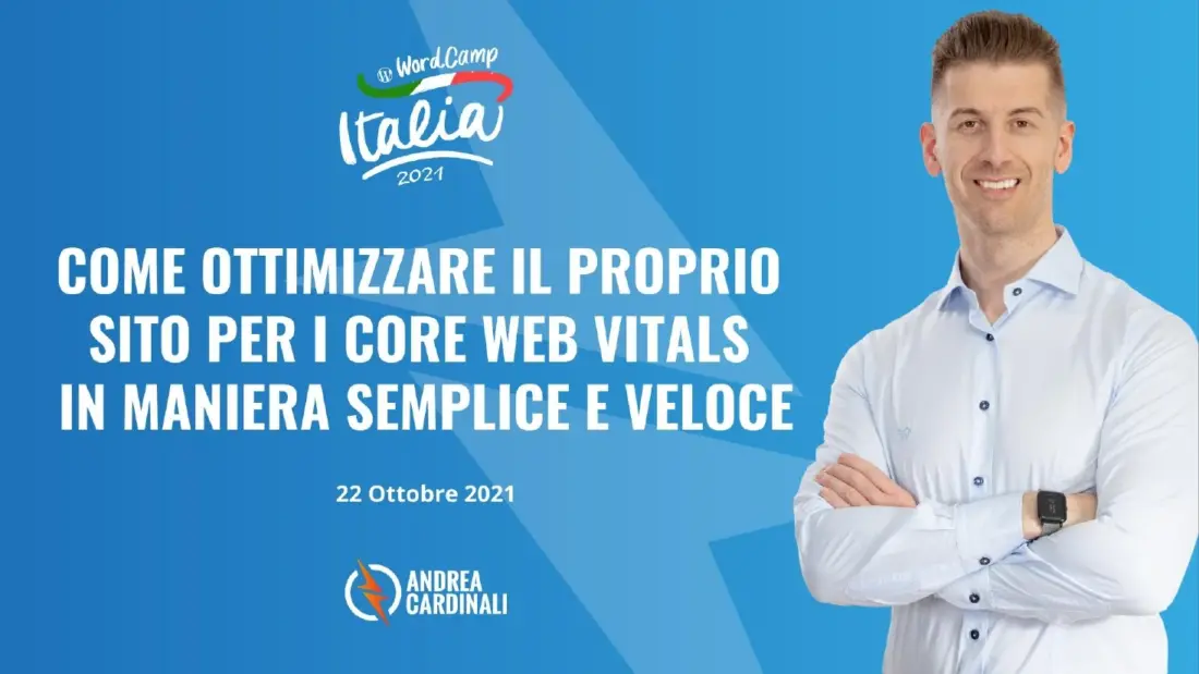 Intervento di Andrea Cardinali a Come ottimizzare il proprio sito per i Core Web Vitals in maniera semplice e veloce